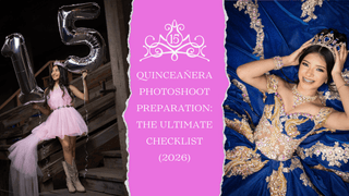 Quinceañera Photoshoot Preparation: The Ultimate Checklist (2026)
